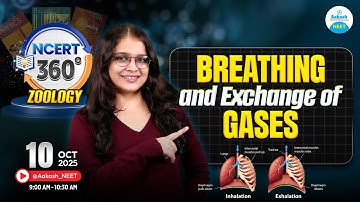 Breathing and Exchange of Gases | NEET 2026 | NCERT 360° | Zoology | LIVE @Aakash_NEET​