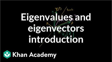 Introduction to eigenvalues and eigenvectors | Linear Algebra | Khan Academy