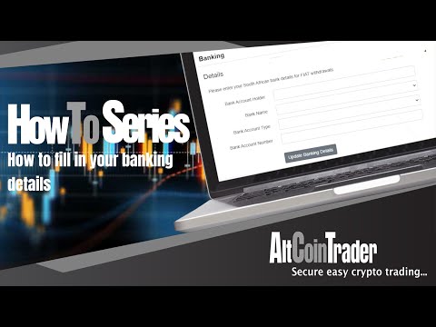 How to fill in your banking details on your AltCoinTrader account!