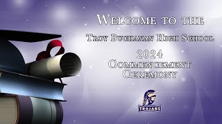 Troy Buchanan High School 2024 Graduation