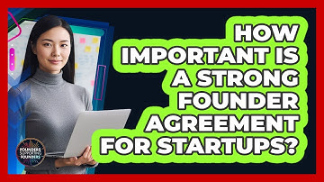 How Important Is A Strong Founder Agreement For Startups? - Founders Supporting Founders