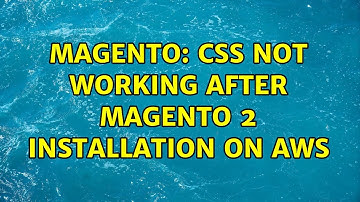 Magento: Css not working after Magento 2 installation on AWS (4 Solutions!!)