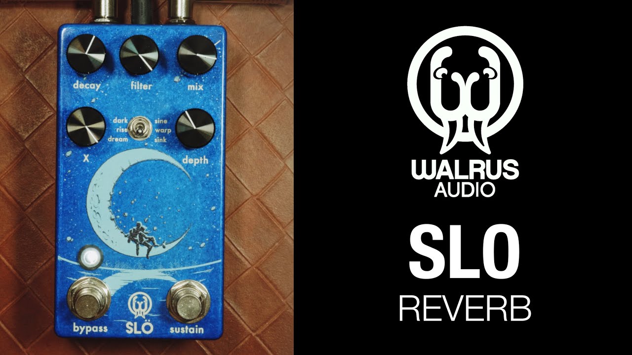 Walrus Audio Slo Multi-Texture Reverb Pedal | zZounds