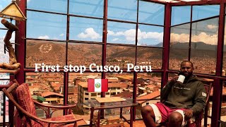 Left North America | First day in Cusco, Peru