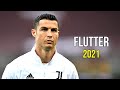 Cristiano Ronaldo 2021 ❯ Flutter | Skills &amp; Goals | HD