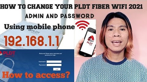 HOW TO CHANGE PLDT HOME FIBER WIFI PASSWORD AND ADMIN 2021 USING MOBILE PHONE
