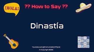   How To Pronounce Dinasta correctly  Pronunciation Planet
