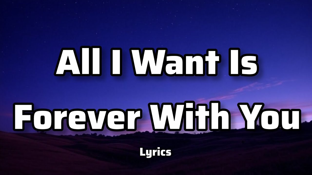 All I Want Is Forever With You - Flemmzs Music (Lyrics)♥️♥️