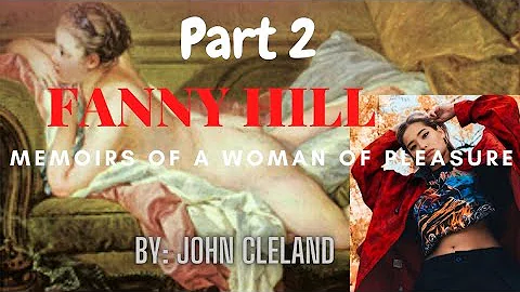 Fanny Hill Part 2 || Memoirs of a woman of pleasur...