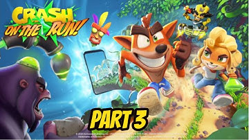 Crash Bandicoot on the run Gameplay Walkthrough part 3