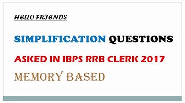 Simplification question asked in IBPS rrb clerk 2017 (memory based) | IBPS rrb simplification