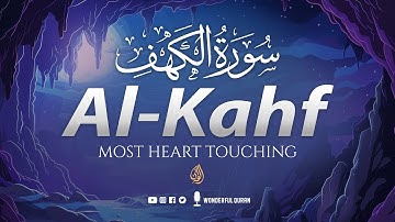(NEW) SURAH AL KAHF سورة الكهف | MAJESTIC VOICE WILL TOUCH YOUR HEART إن شاء الله | WQ