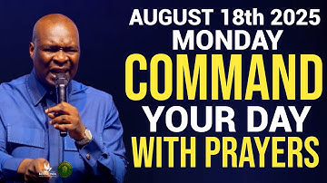 [Monday, 18th August, 2025] Start NEW WEEK With Prayer | Spiritual Prayer By Apostle Joshua Selman