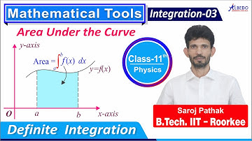 Area Under the Curve | Integration-3 | Mathematical Tool, Class-11 | Physics | JEE & NEET