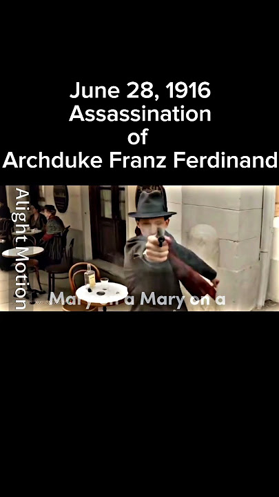 Assassination of Archduke Franz Ferdinand #edit #shorts #ww1