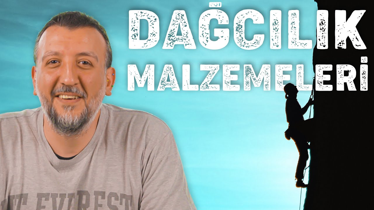 DAĞCI, TIRMANIŞ MALZEMELERİNİ ANLATIYOR!