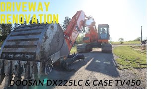 Driveway Renovation | Doosan DX225LC & Case TV450 | Part 1