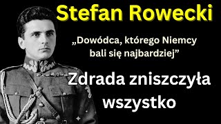 Stefan Rowecki Grot Dowódca, którego zdradzono w sercu Warszawy. Tajemnica jego śmierci trwa do dziś