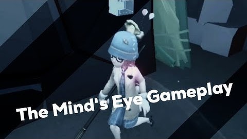 How to make the hunter surrender by hiding in Identity V | The Mind