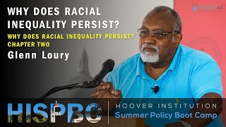 Chapter 2: Why Does Racial Inequality Persist? With Glenn Loury