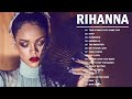 Rihanna Greatest Hits Full Album 2022 - Rihanna Best Songs Playlist 2022 - Rihanna Hot Songs 2022