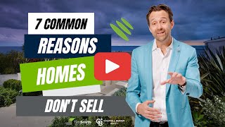 7 Common Reasons Homes Don't Sell | Tim Smith, Southern California, Smith Group Real Estate