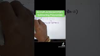 ACCUPLACER (Pert) Subtracting polynomials. Math made easy by Professor G! #sat #math #mathtutor #fyp