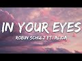 Robin Schulz Feat Alida In Your Eyes 2020 1 HOUR LYRICS LOOP mp3