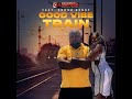Omasters Entertainment Feat Doroh Kendy Good Vibe Train Cover Song