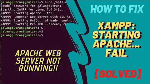How to fix XAMPP Starting Apache Fail Linux | Cara mengatasi XAMPP Starting Apache Fail Linux