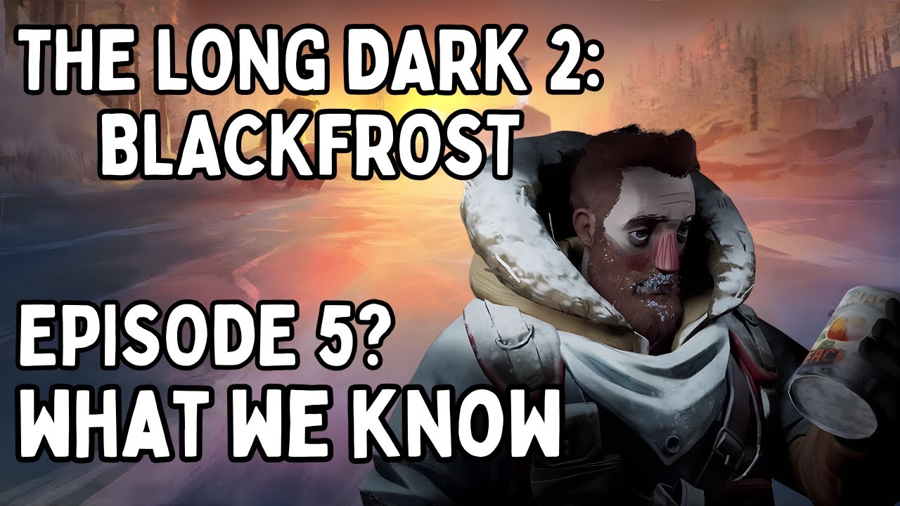 The Long Dark 2: Всё, что мы знаем на данный момент (Обновление сюжетного режима эпизода 5)