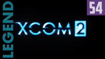 XCOM 2 [Part 54 FINALE] Humanity Or Death - Legend Ironman