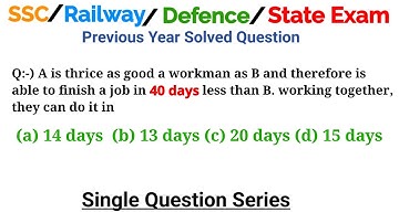 A is thrice as good a workman as B and therefore is able to finish a job in 40 days less than B.