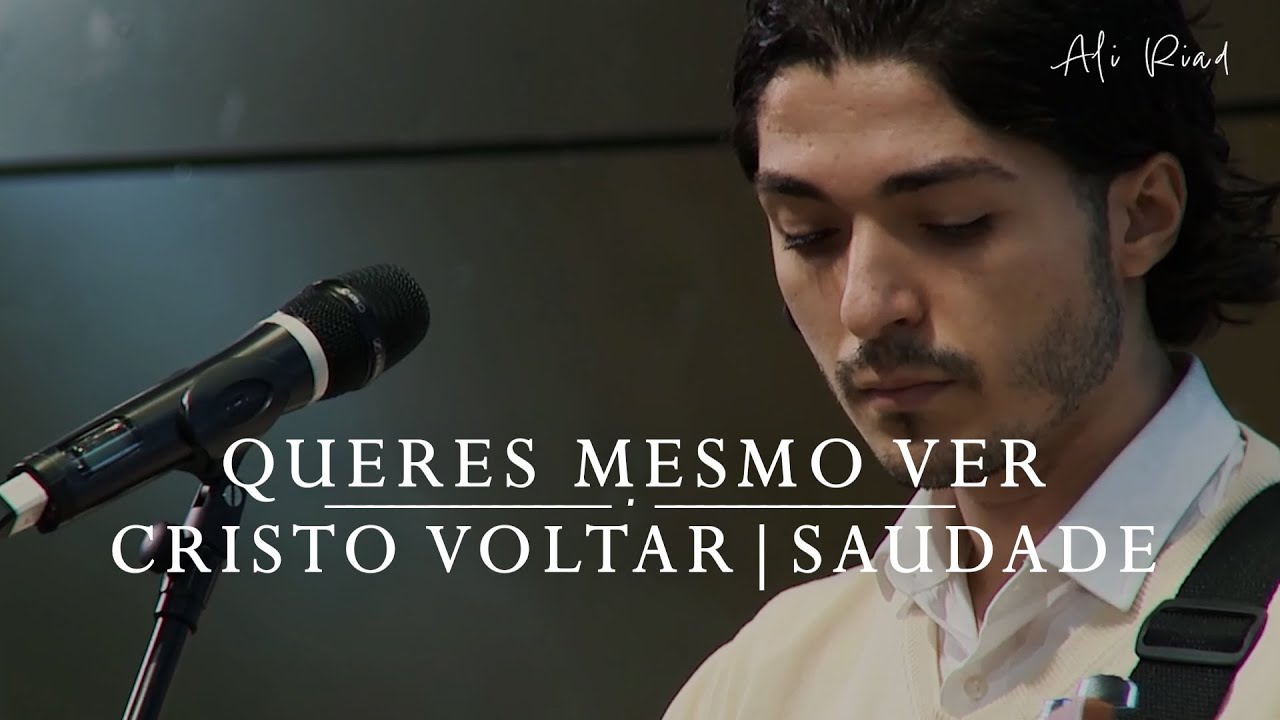 Ali Riad ALI RIAD - QUERES MESMO VER CRISTO VOLTAR? | SAUDADE #LIVE - YouTube