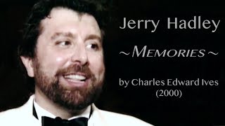 Jerry Hadley - Memories - Charles Edward Ives (2000)