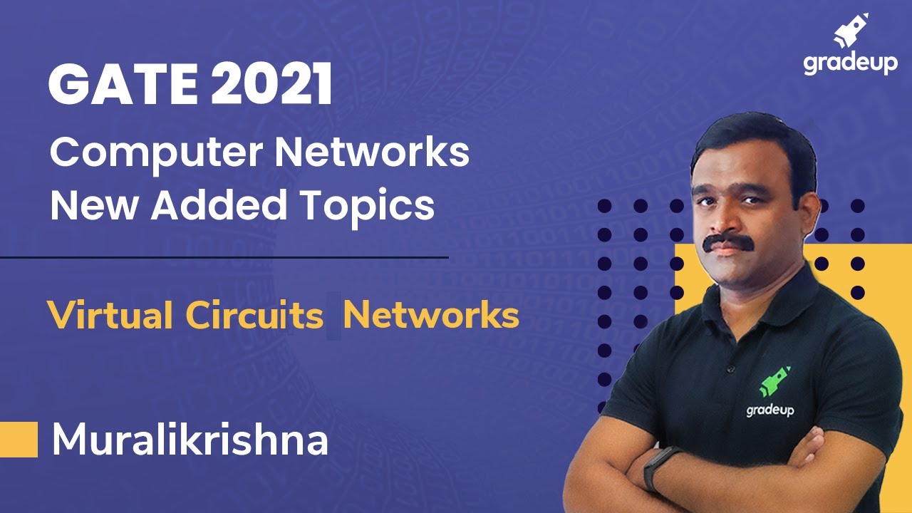 Virtual Circuits Networks | Computer Networks | New Topics in GATE CSE 2021 | Gradeup