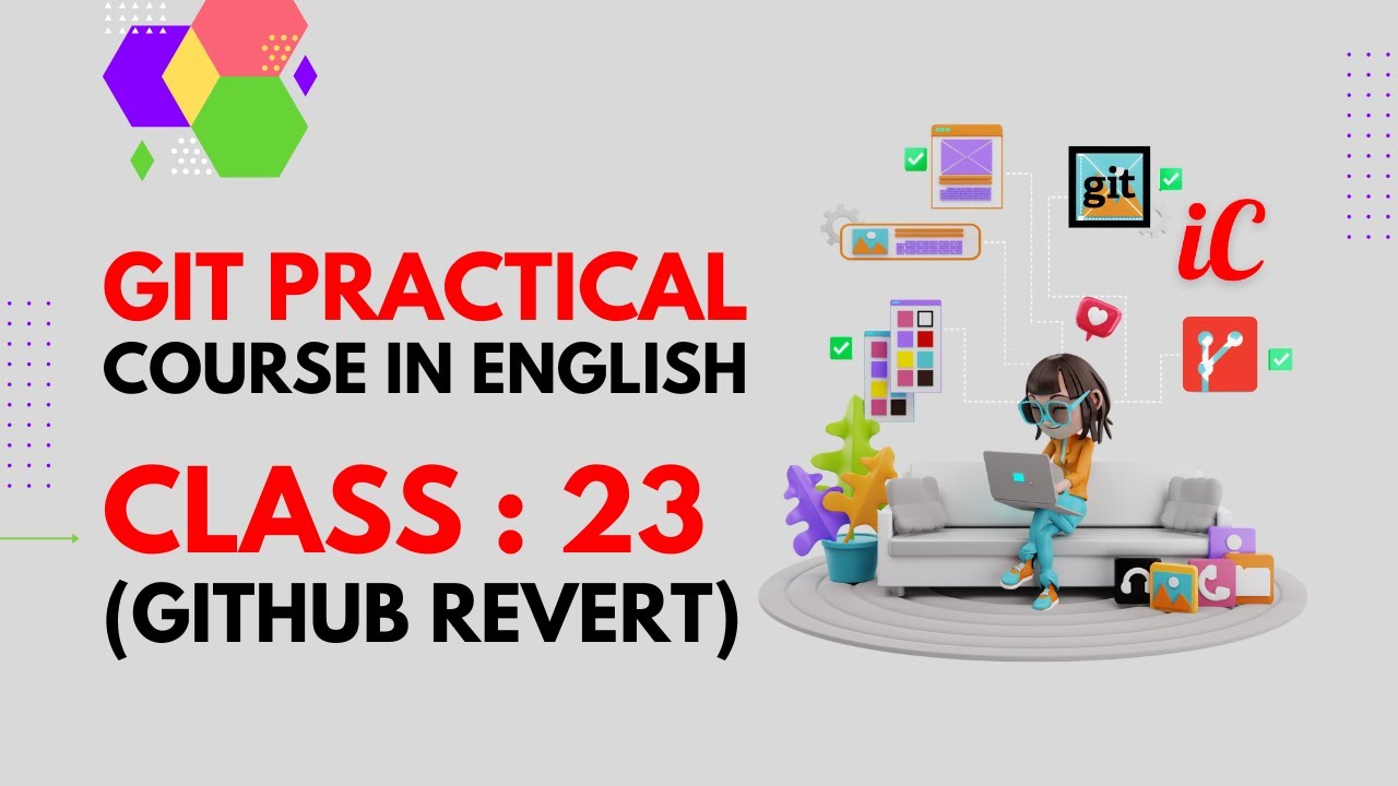 Git Course in English : Class 23 - Github revert - YouTube