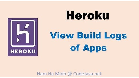 Heroku View Build Logs of Apps