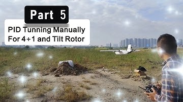 Ardupilot to fly Albabird XL VTOL plane-The Part5  PID Tunning Manually
