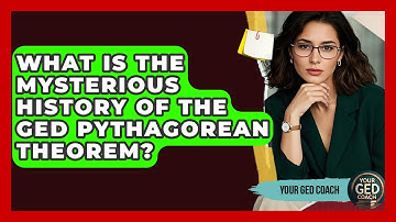 What Is The Mysterious History Of The GED Pythagorean Theorem? - Your GED Coach