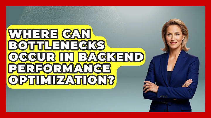 Where Can Bottlenecks Occur in Backend Performance Optimization? | Server Logic Simplified News