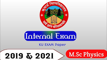 Previous Year Question paper Msc Physics | Internal Assessment | 2019 & 2021 || Kumaun university ||