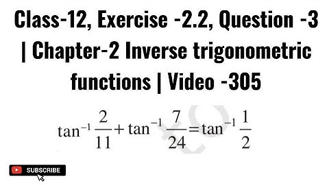 Class-12, Exercise -2.2, Question -3 | Chapter-2 Inverse trigonometric functions | Video -305