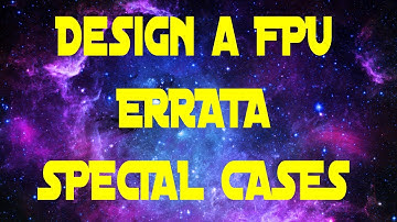 Design a Floating Point Adder Subtractor - Errata Special Cases