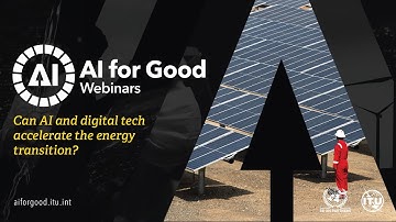 Can AI and digital tech accelerate the energy transition? | AI FOR GOOD WEBINARS