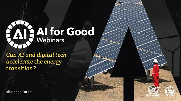 Can AI and digital tech accelerate the energy transition? | AI FOR GOOD WEBINARS - DayDayNews