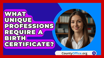What Unique Professions Require A Birth Certificate? - CountyOffice.org