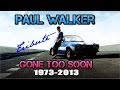 Paul Walker Tribute Video - I'm Coming Home