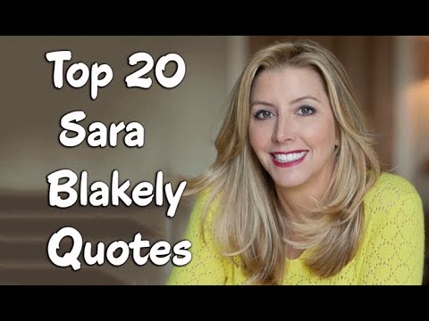 Top 20 Sara Blakely Quotes - The American businessperson & founder