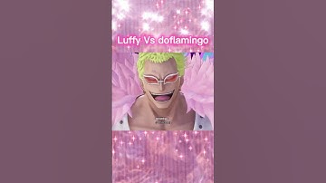 Luffy Vs Doflamingo one piece odyssey